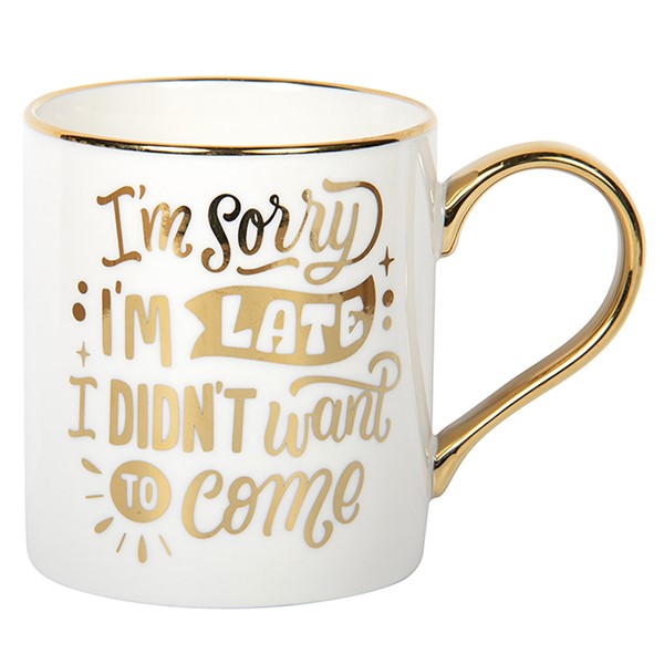 Gold Edition Mug Sorry Im Late